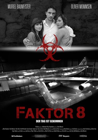 Faktor 8 - Der Tag ist gekommen