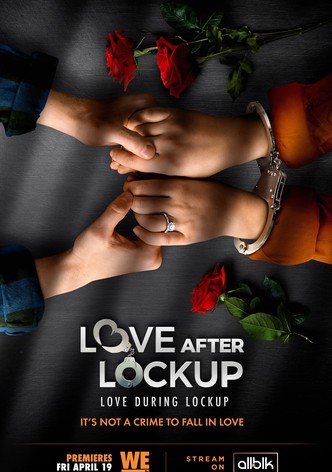 Love after lockup putlocker hotsell