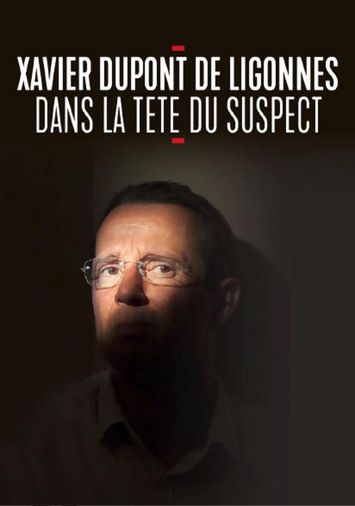 Xavier Dupont de Ligonnès: dans la tête du suspect