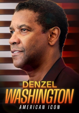 Denzel Washington: American Icon