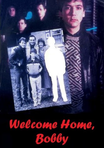 Welcome Home, Bobby