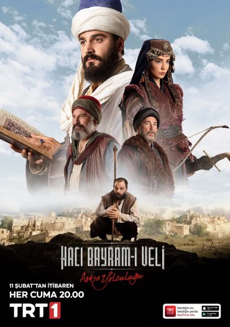 Haci Bayram-i Veli: Askin Yolculugu