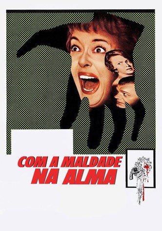 Com a Maldade na Alma