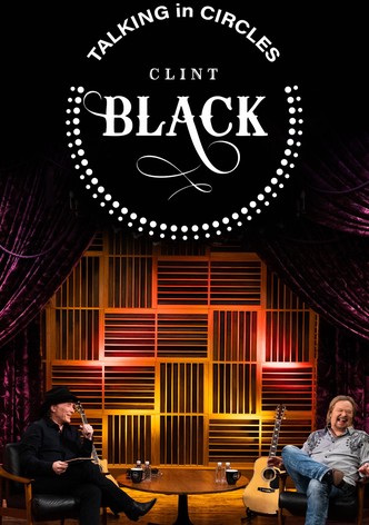 Talking in Circles with Clint Black