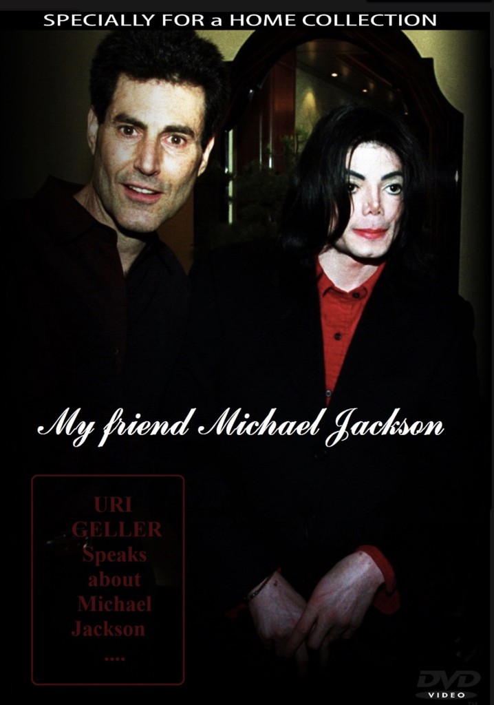 My Friend Michael Jackson: Uri's Story