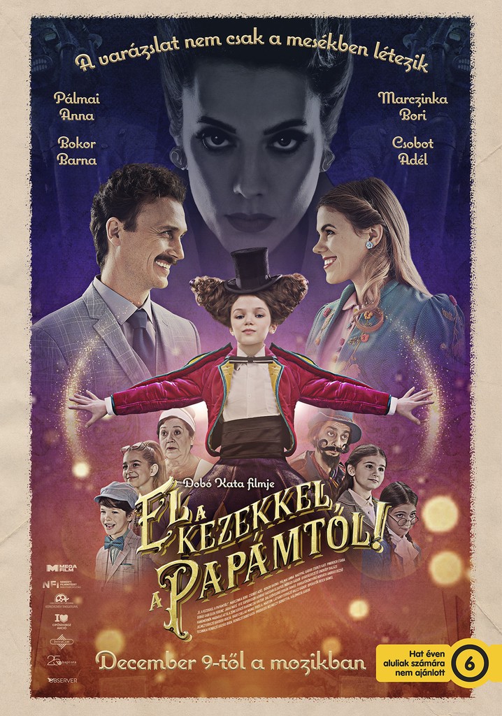 El a kezekkel a papámtól!