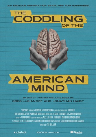 The Coddling of the American Mind