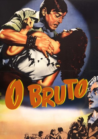 O Bruto