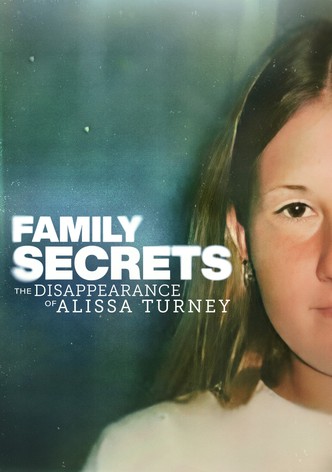 Family Secrets: The Disappearance Of Alissa Turney