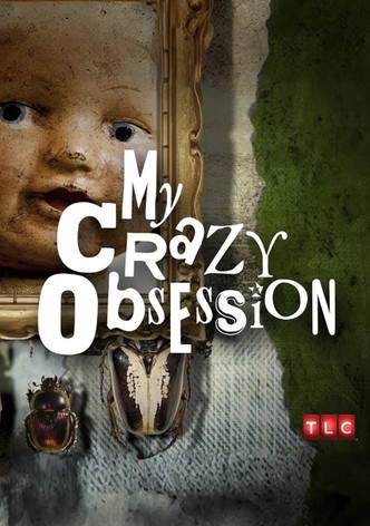 My Crazy Obsession