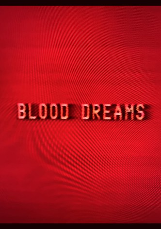 Blood Dreams
