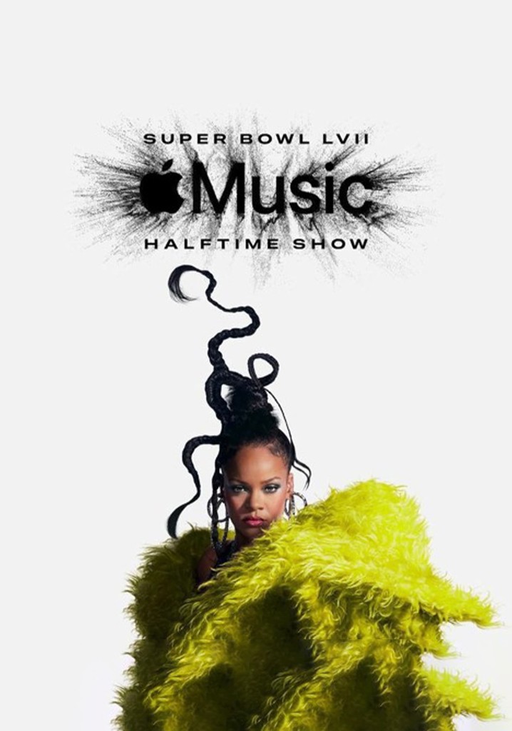 The Apple Music Super Bowl LVII Halftime Show Starring Rihanna