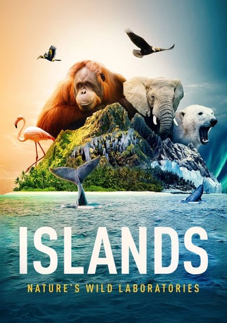 Islands: Nature's Wild Laboratories