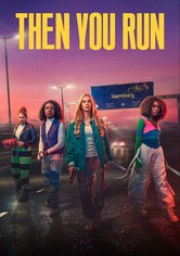 Then You Run
