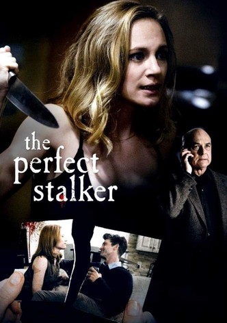 The Perfect Stalker