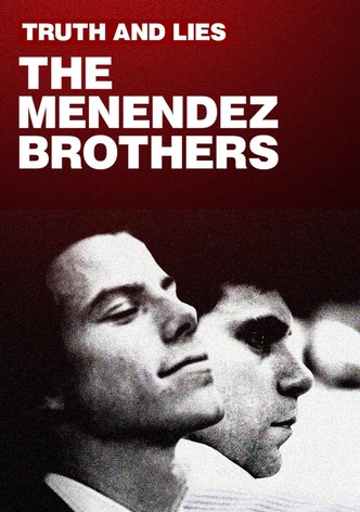 Truth and Lies: The Menendez Brothers