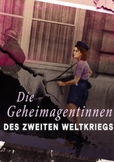 Die Geheimagentinnen des Zweiten Weltkriegs
