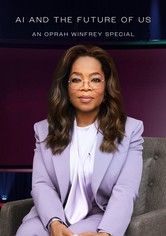 AI and the Future of Us: An Oprah Winfrey Special