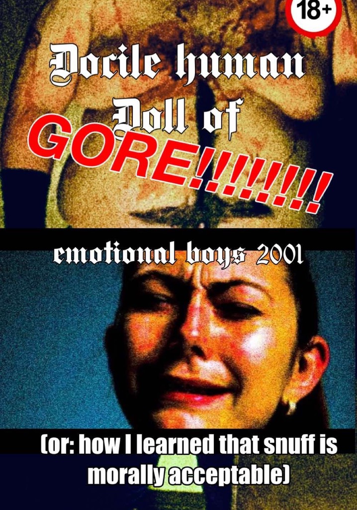 Docile Human Doll of Gore (or: How I Learned that Snuff is Morally Acceptable)