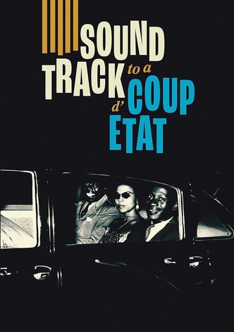 Soundtrack to a Coup d'État