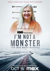 I Am Not A Monster: The Lois Riess Murders