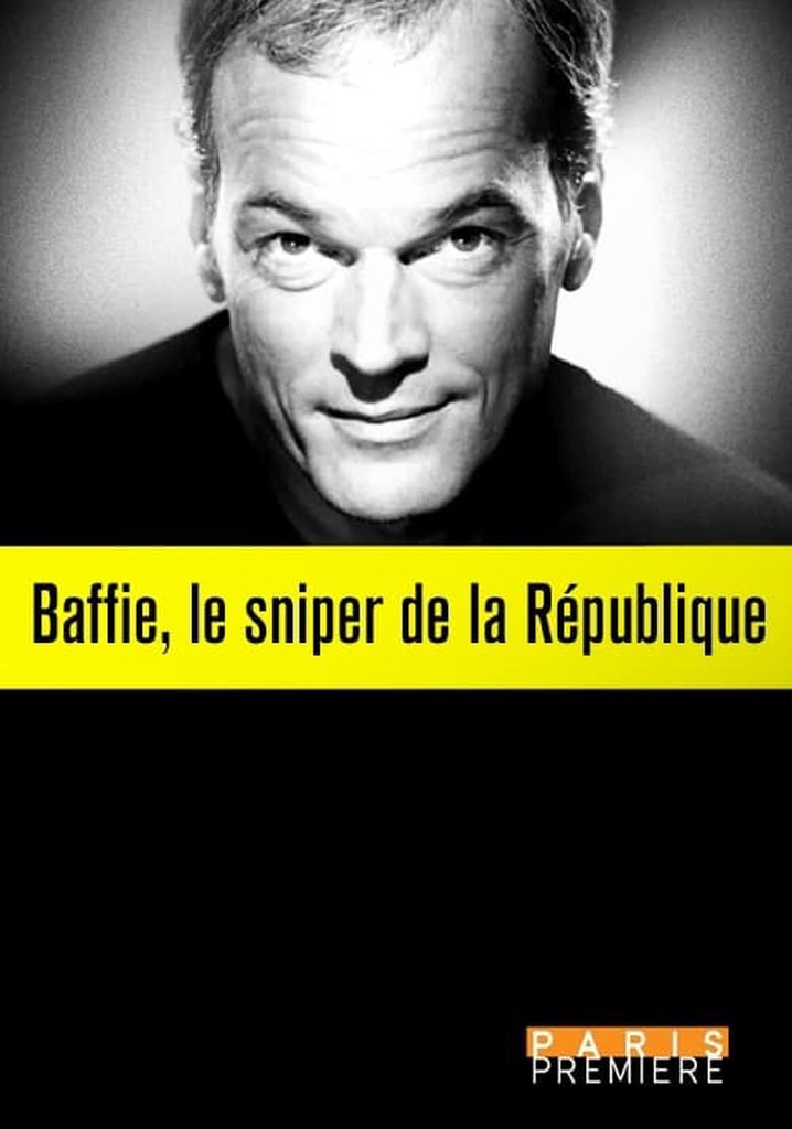 Baffie, le Sniper de la République
