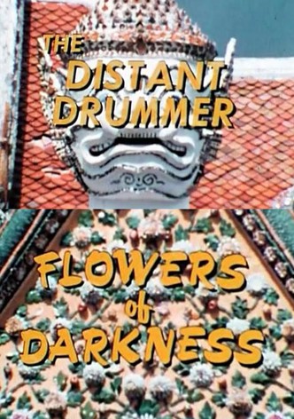 The Distant Drummer: Flowers of Darkness