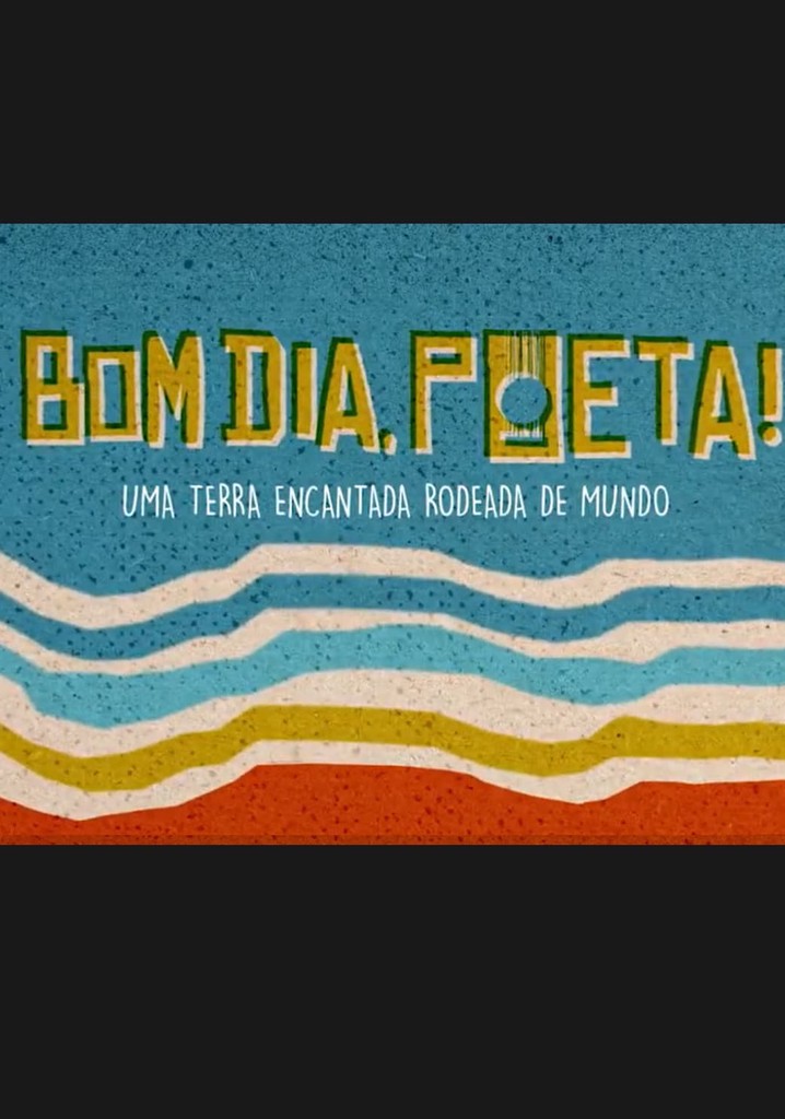 Bom Dia, Poeta!