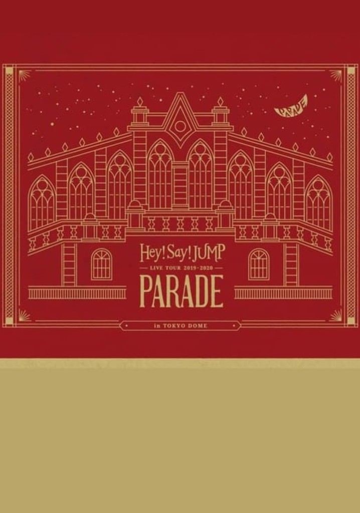 Hey! Say! JUMP LIVE TOUR 2019-2020 PARADE