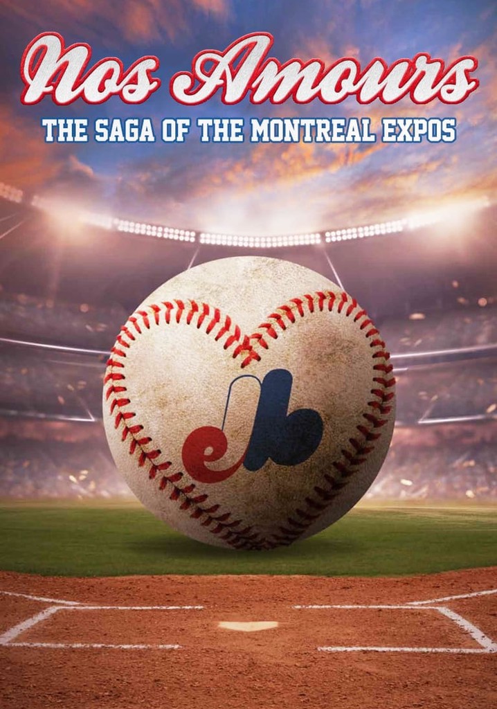 Nos Amours: The Saga of the Expos of Montreal