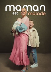 Maman est malade