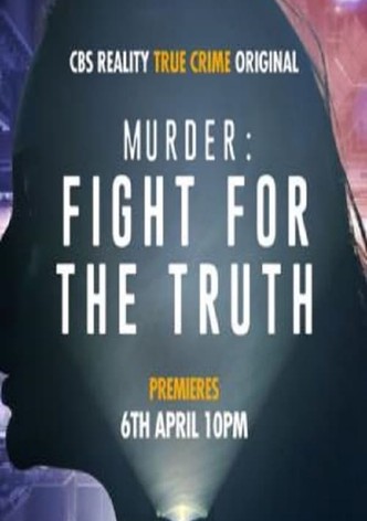 Murder: Fight for the Truth