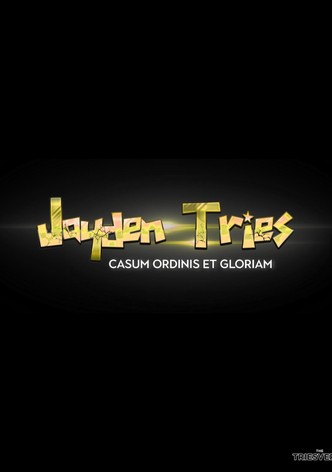 Jayden Tries: Casum Ordinis et Gloriam