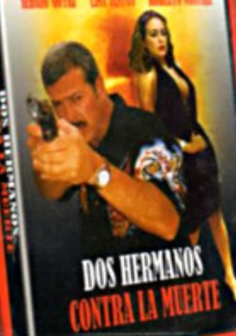 Dos Hermanos Contra La Muerte
