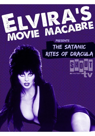 Elvira's Movie Macabre: The Satanic Rites Of Dracula