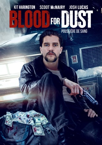 Blood for Dust