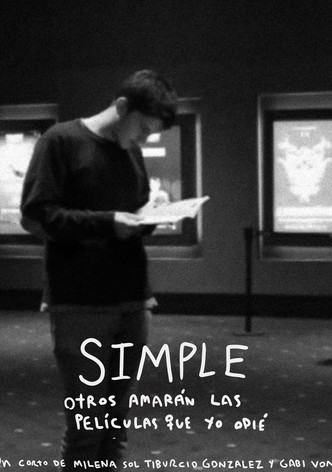 Simple - Otros amarán las películas que yo odié