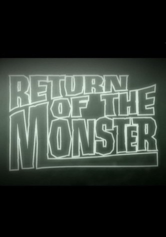 Return of the Monster