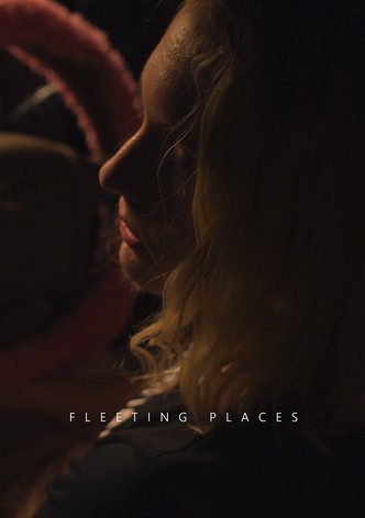 Fleeting Places