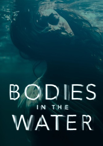 Bodies in the Water