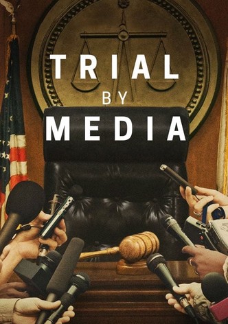 Trial by Media