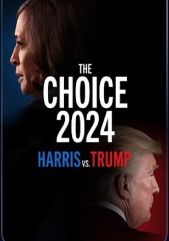 The Choice 2024: Harris vs. Trump