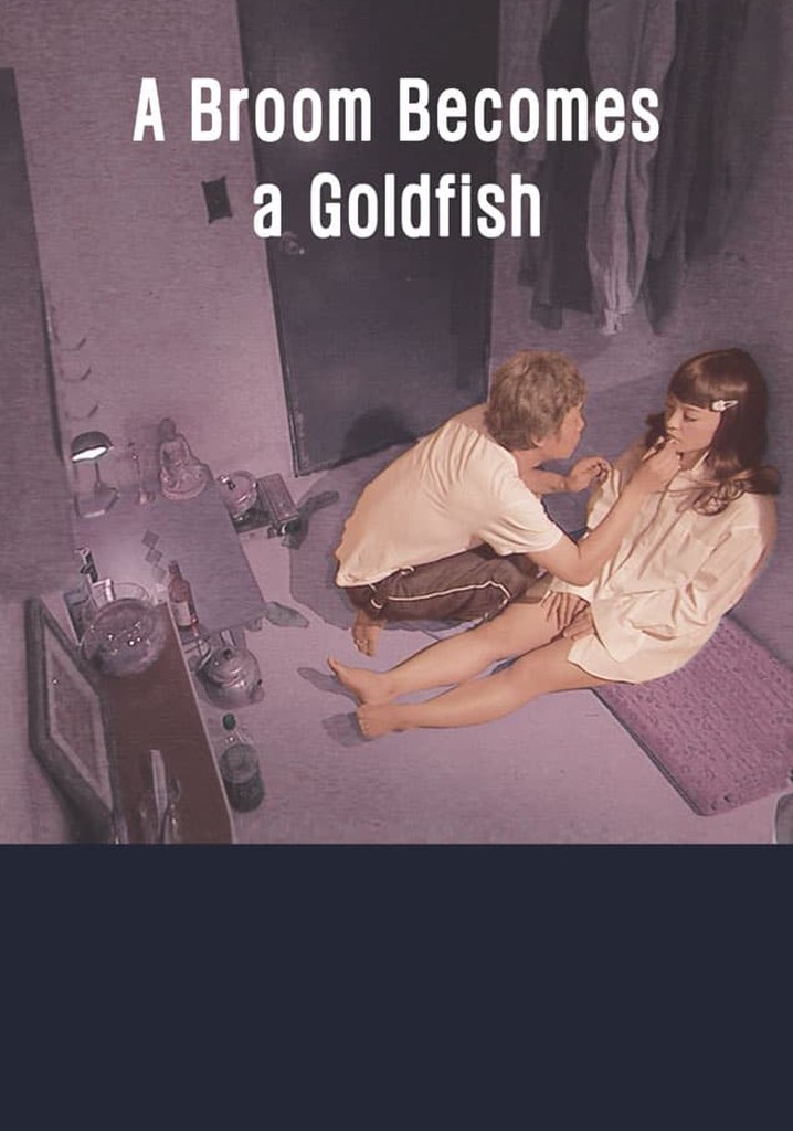 A Broom Becomes a Goldfish