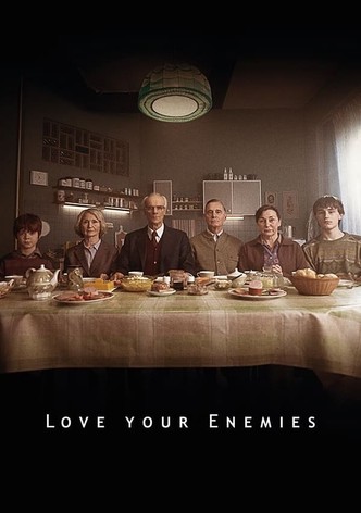 Love Your Enemies