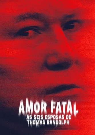 Amor Fatal: As Seis Esposas de Thomas Randolph