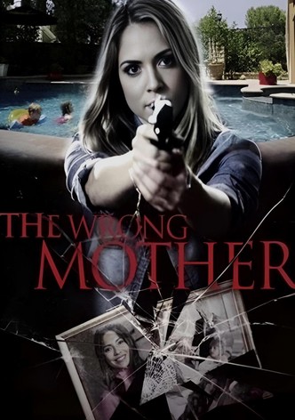 The Wrong Mother
