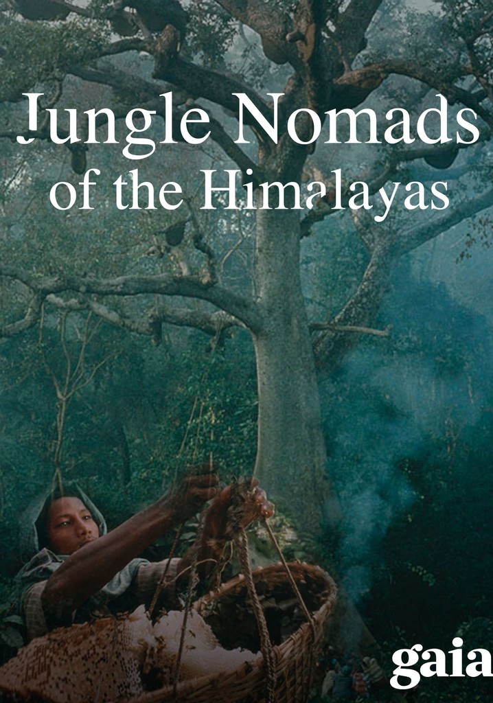 Jungle Nomads of the Himalayas