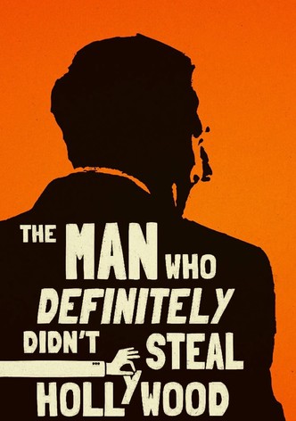 The Man Who Definitely Didn't Steal Hollywood