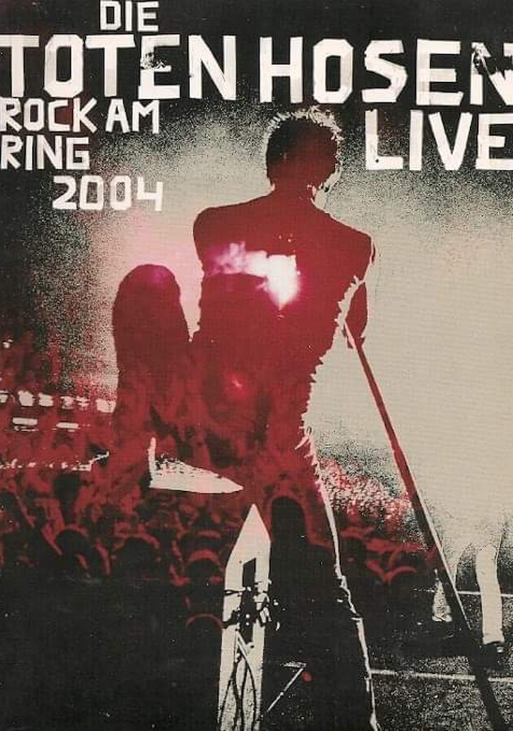 Die Toten Hosen - Rock am Ring 2004 - LIVE
