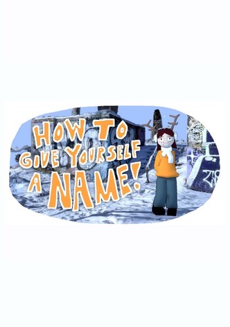 How to Give Yourself a Name